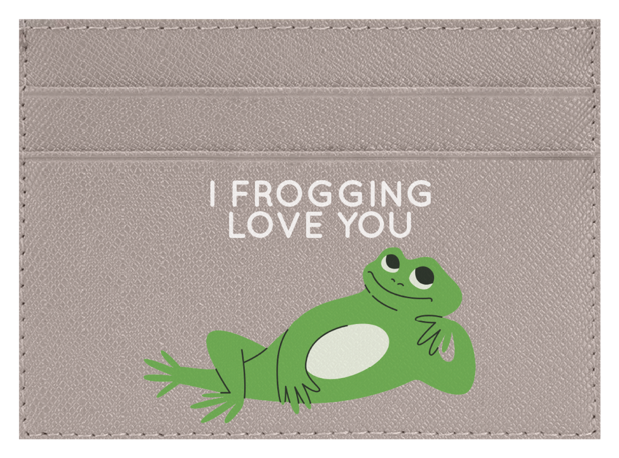 I Frogging Love You