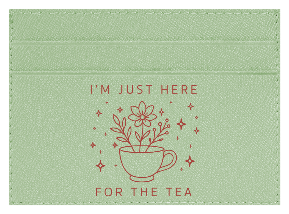 Here For The Tea