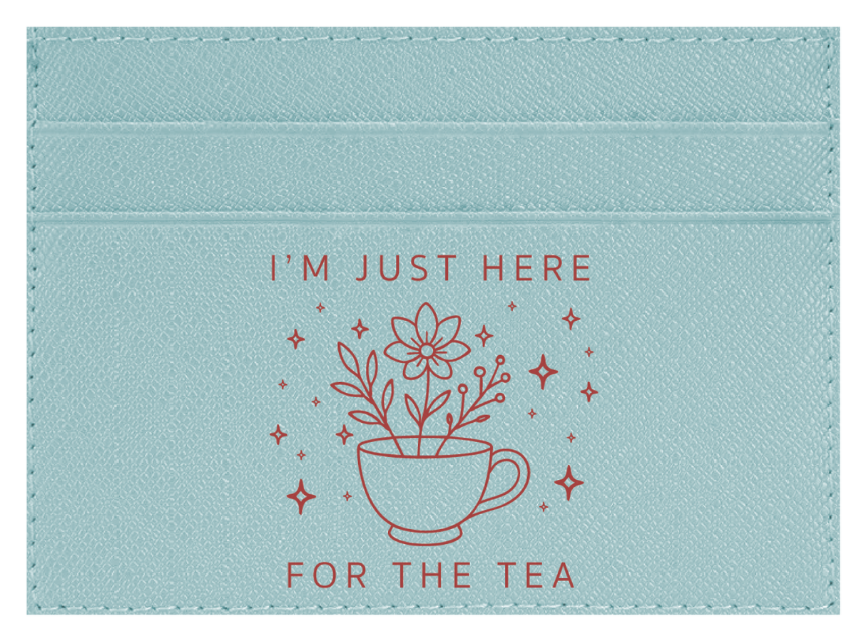 Here For The Tea