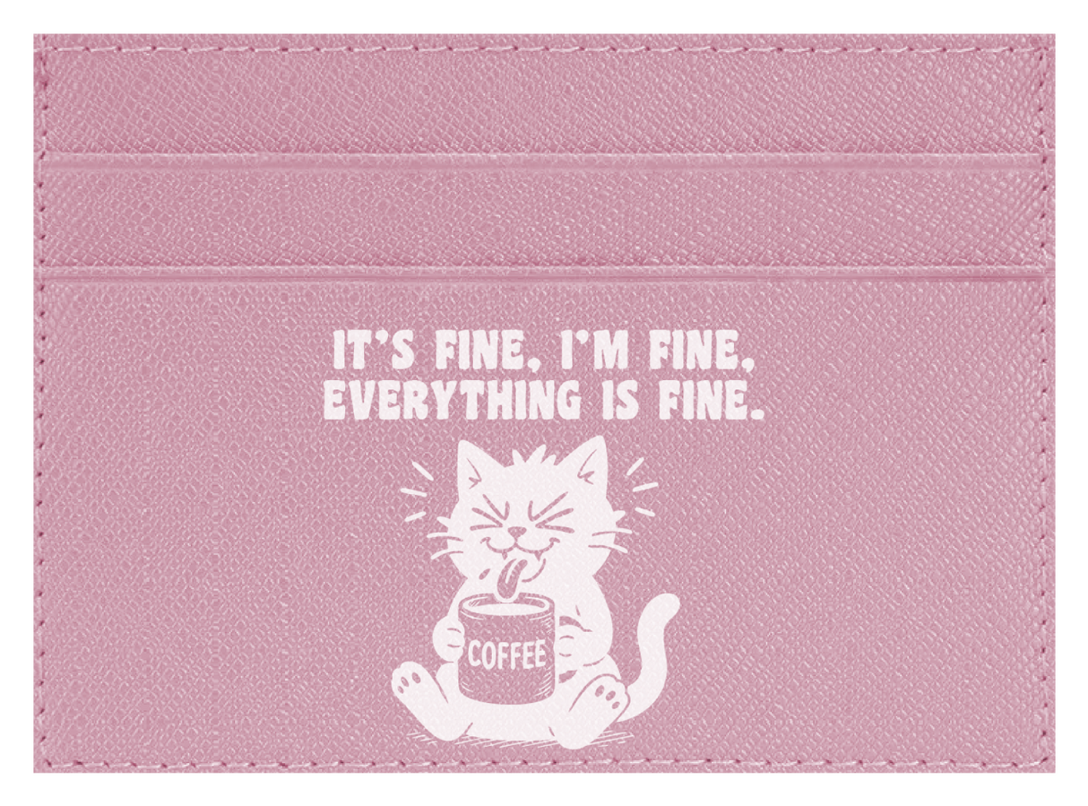 It's Fine, I'm Fine