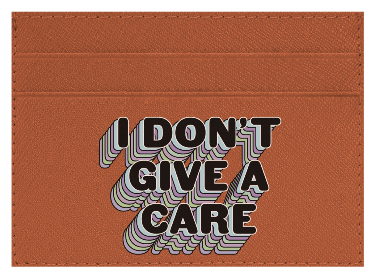 I Don't Give a Care