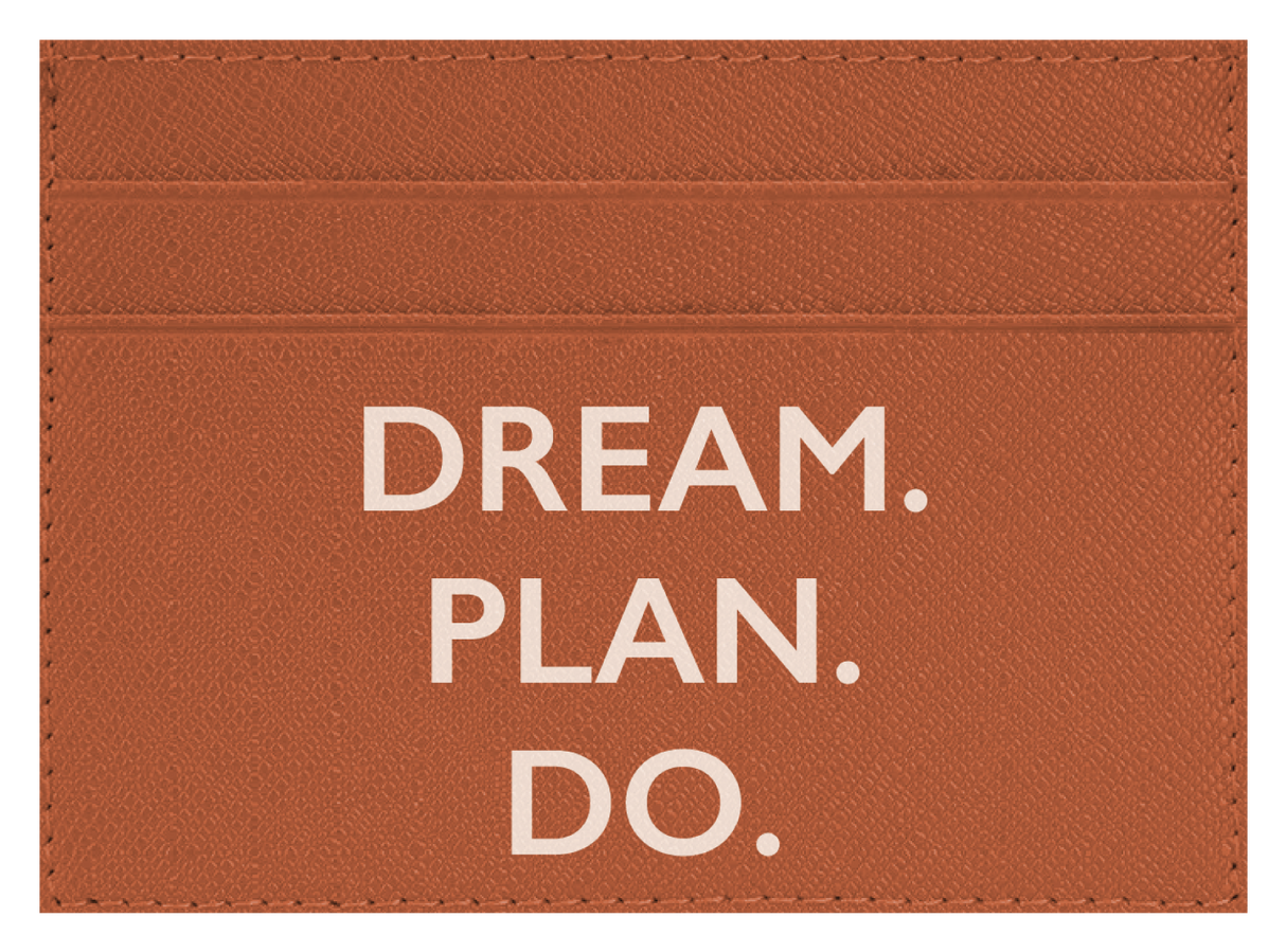 Dream. Plan. Do