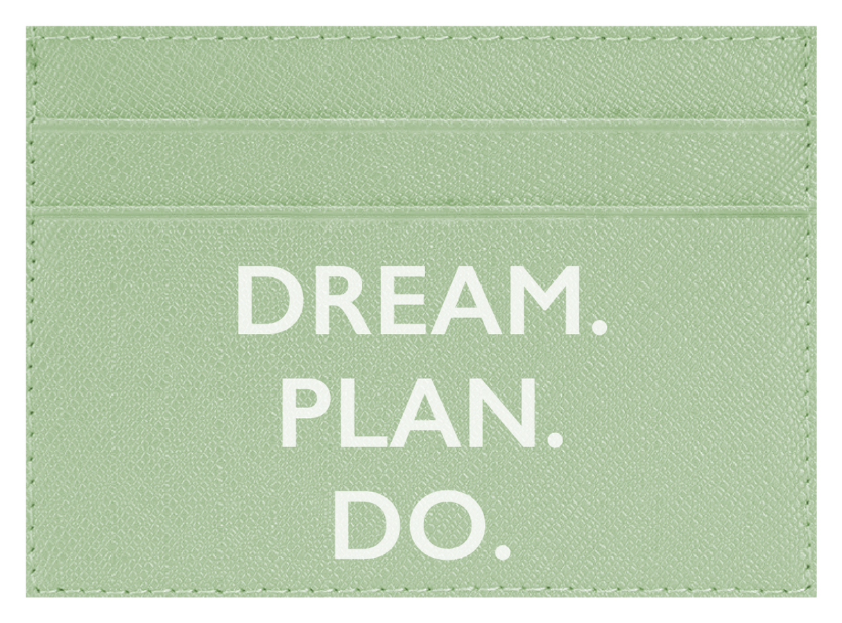 Dream. Plan. Do