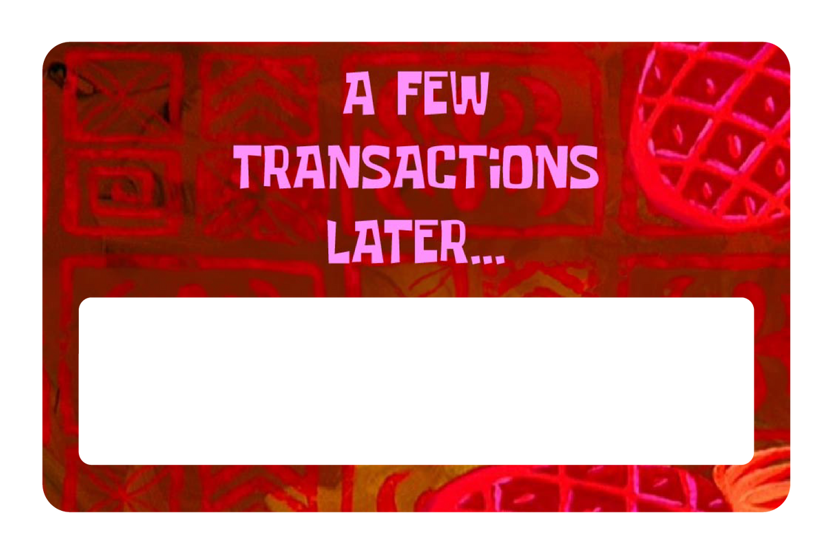 A Few Transactions Later