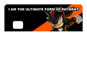 I Am The Ultimate form of payment