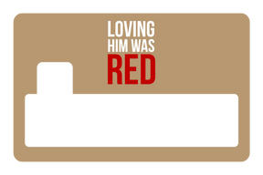 Loving Him Was Red
