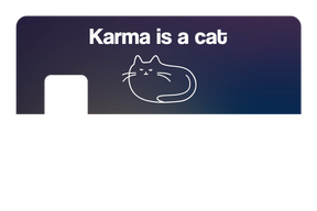 Karma is a Cat