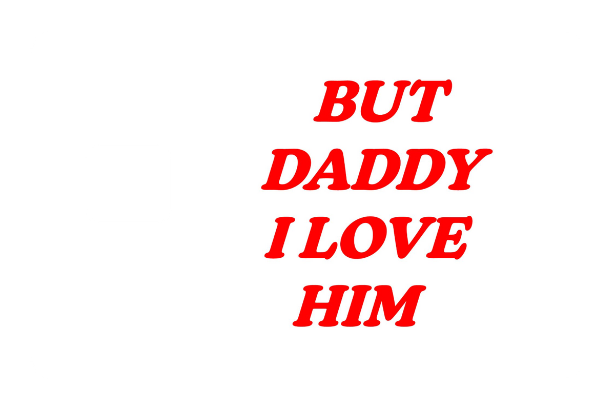But Daddy I Love Him