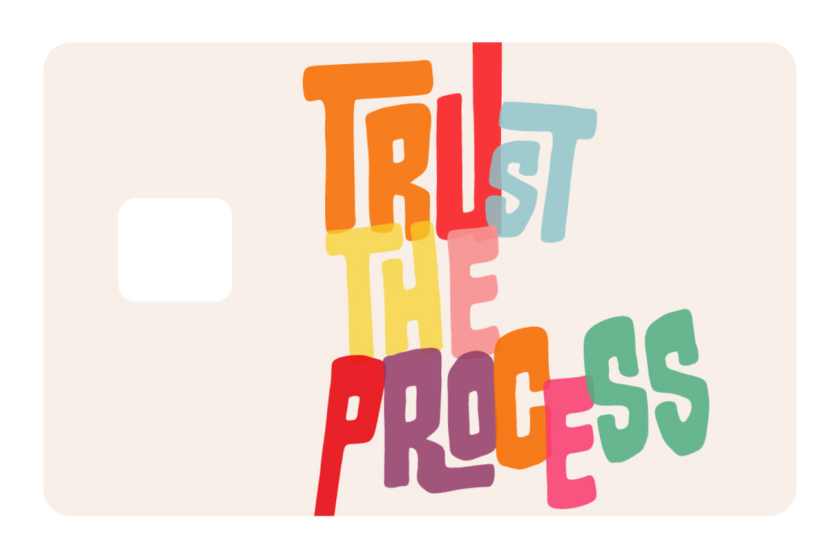 Trust the Process
