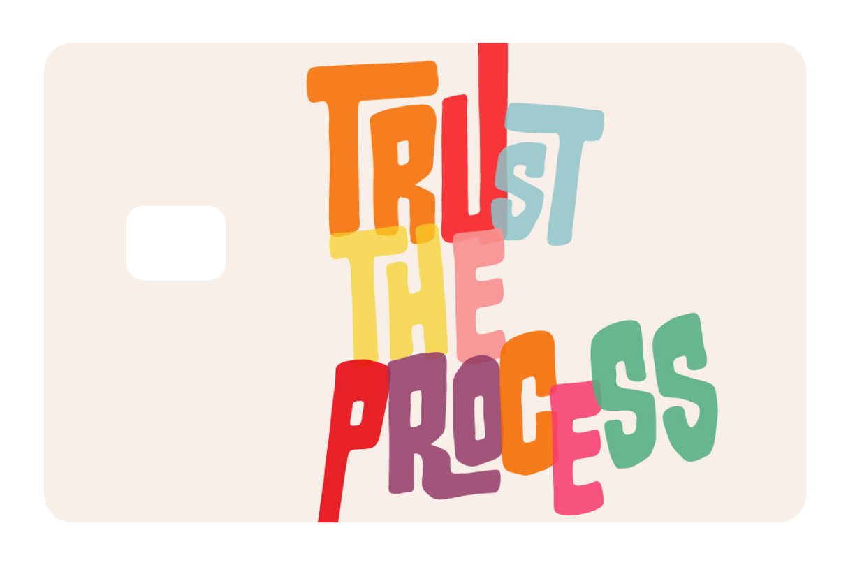 Trust the Process