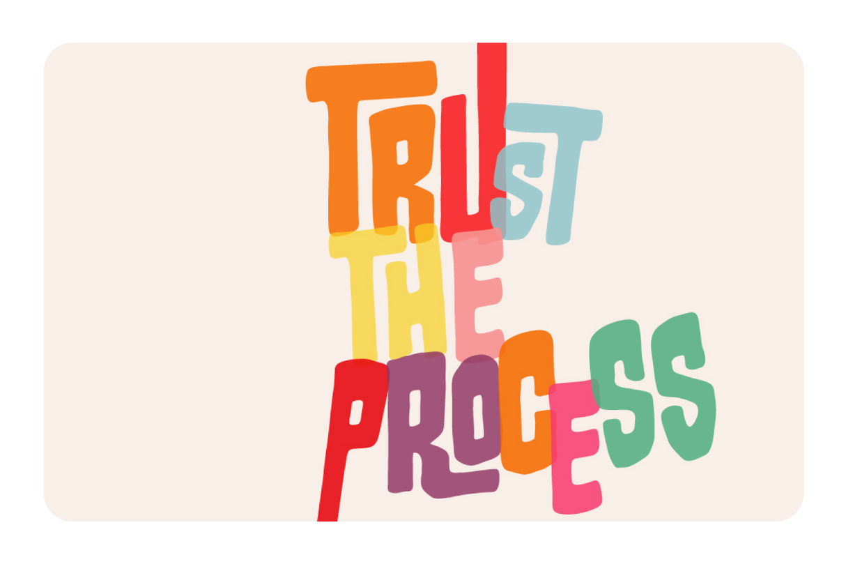 Trust the Process