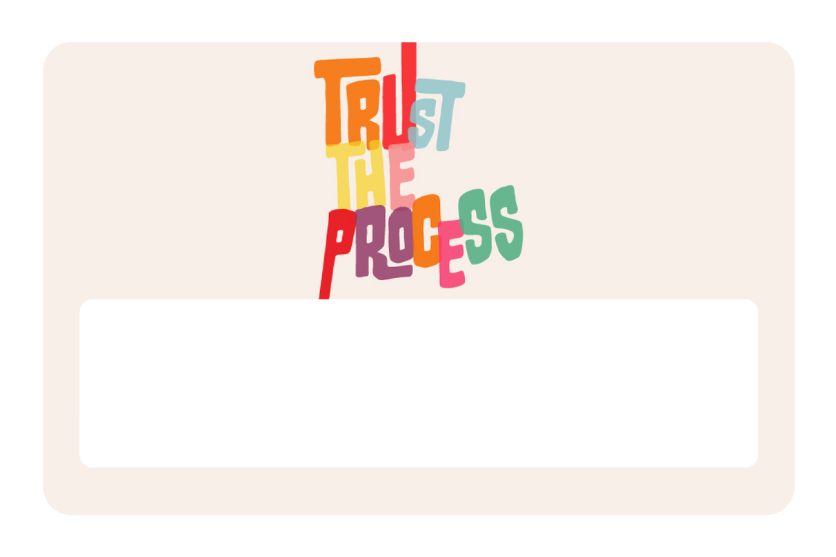 Trust the Process