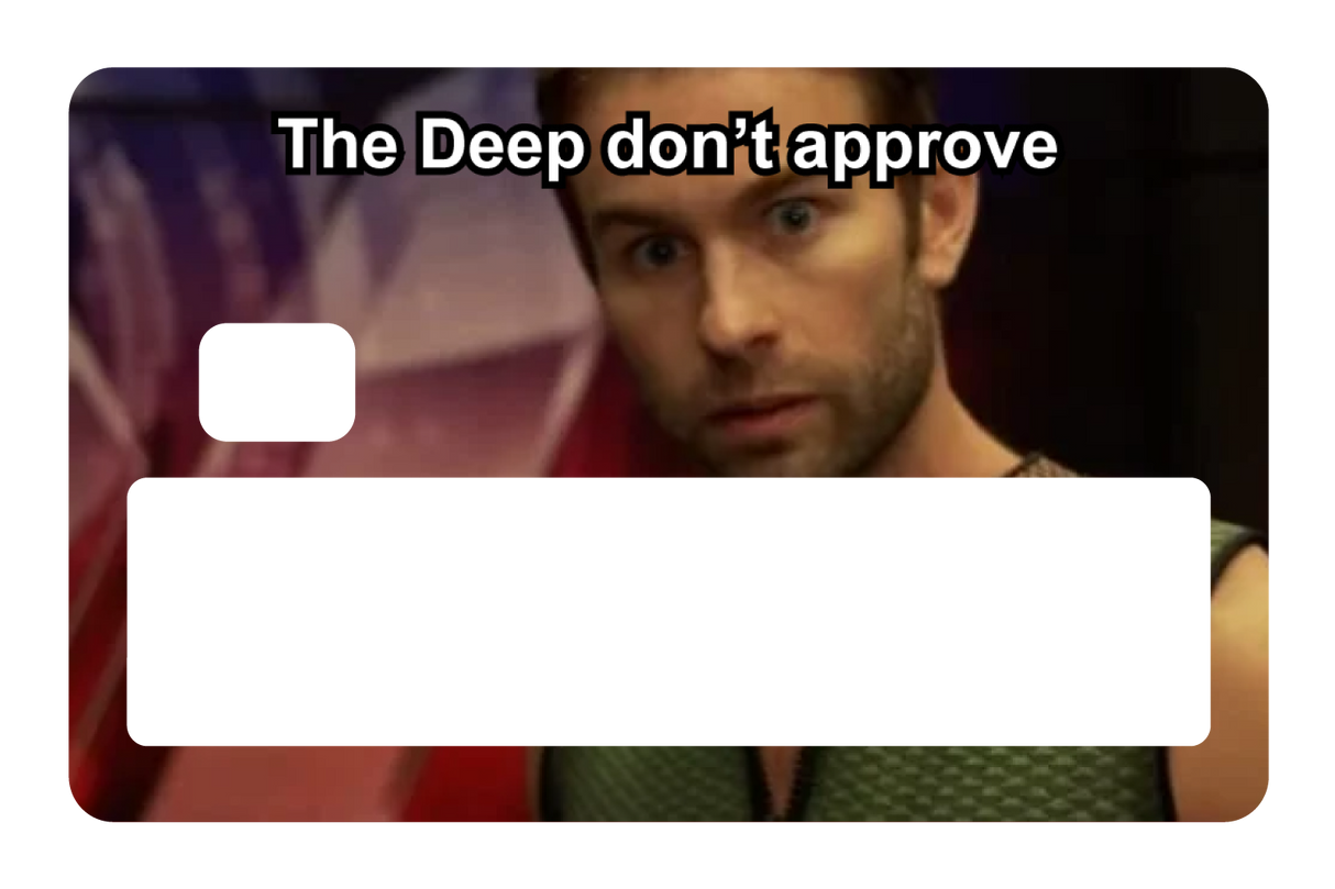 The Deep Don't Approve