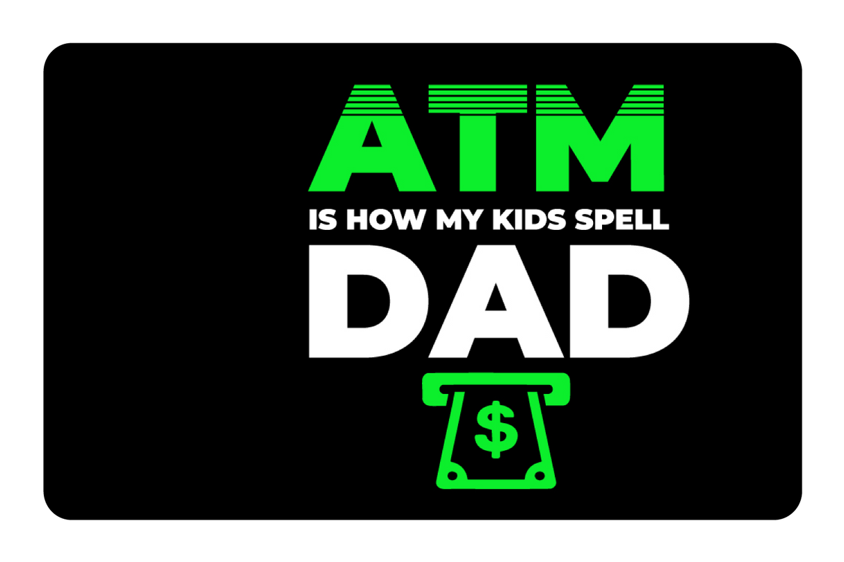 ATM Dad