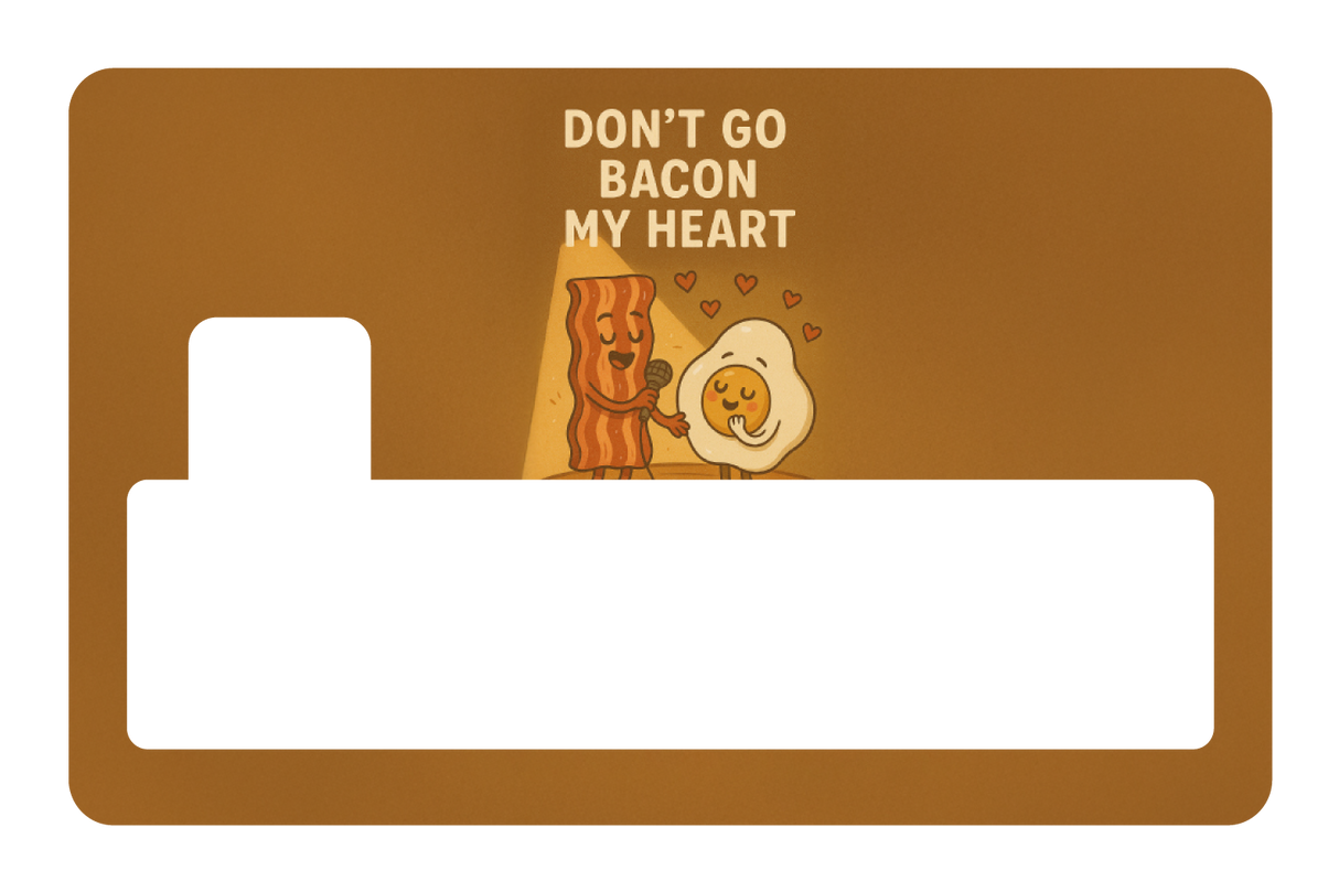 Don't Go Bacon