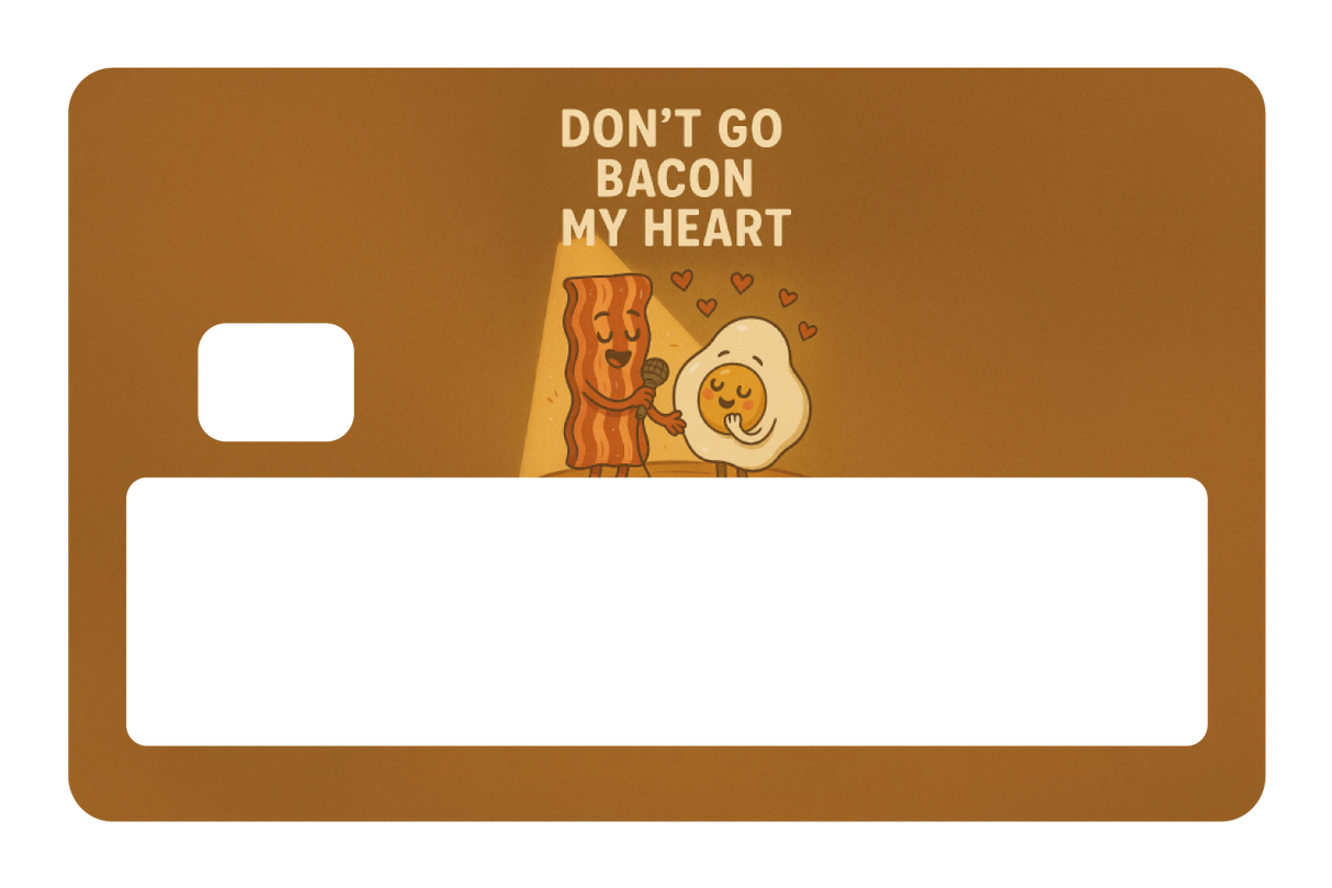 Don't Go Bacon