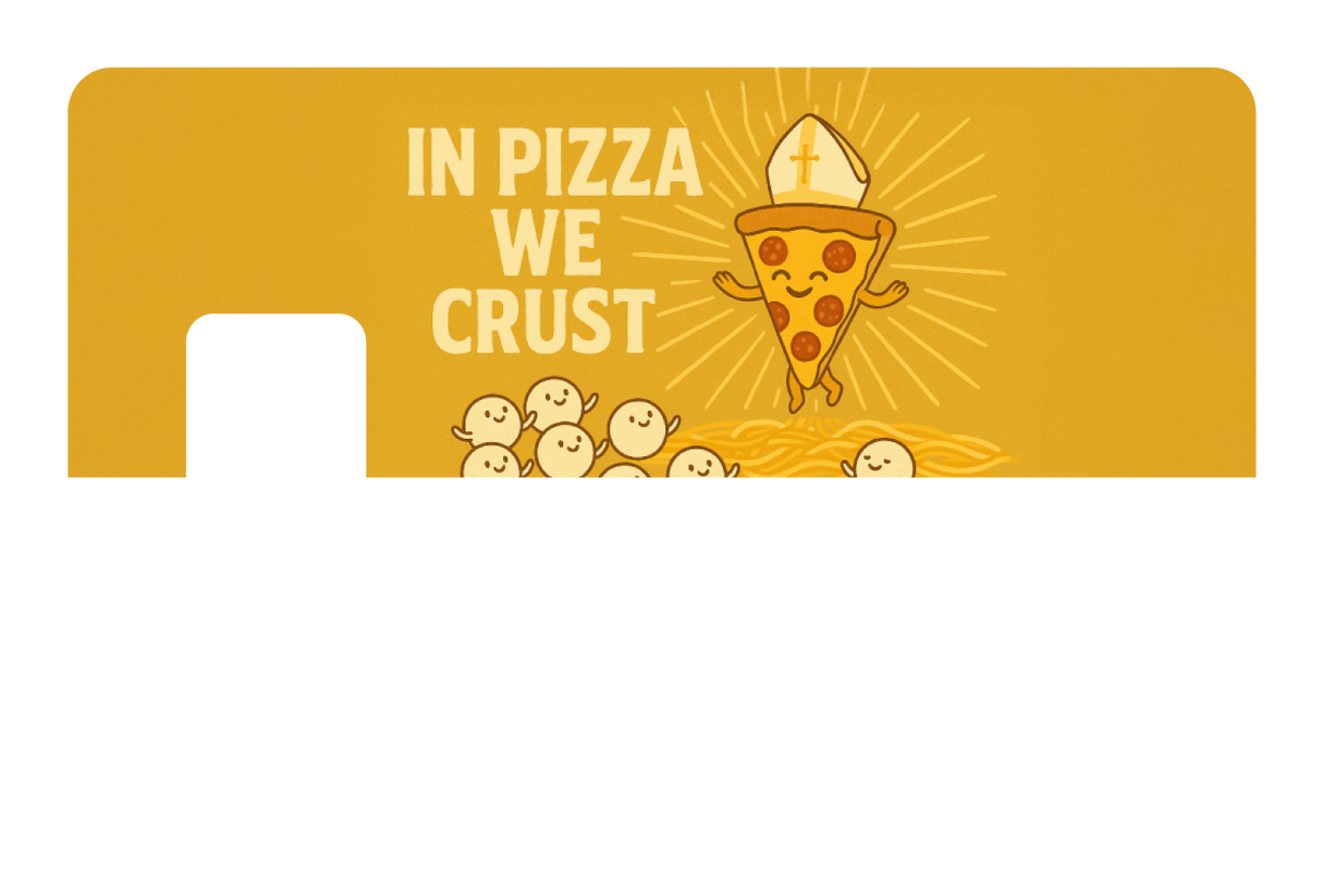 In Pizza We Crust