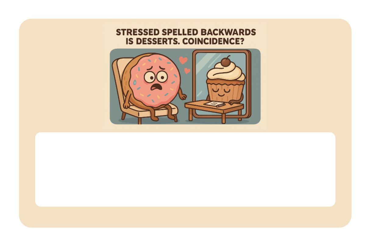 Stressed is Desserts