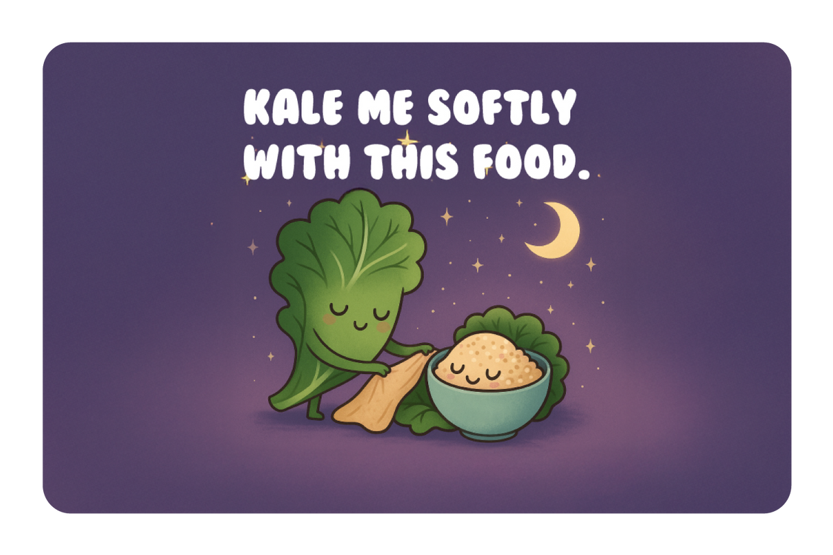 Kale Me Softly