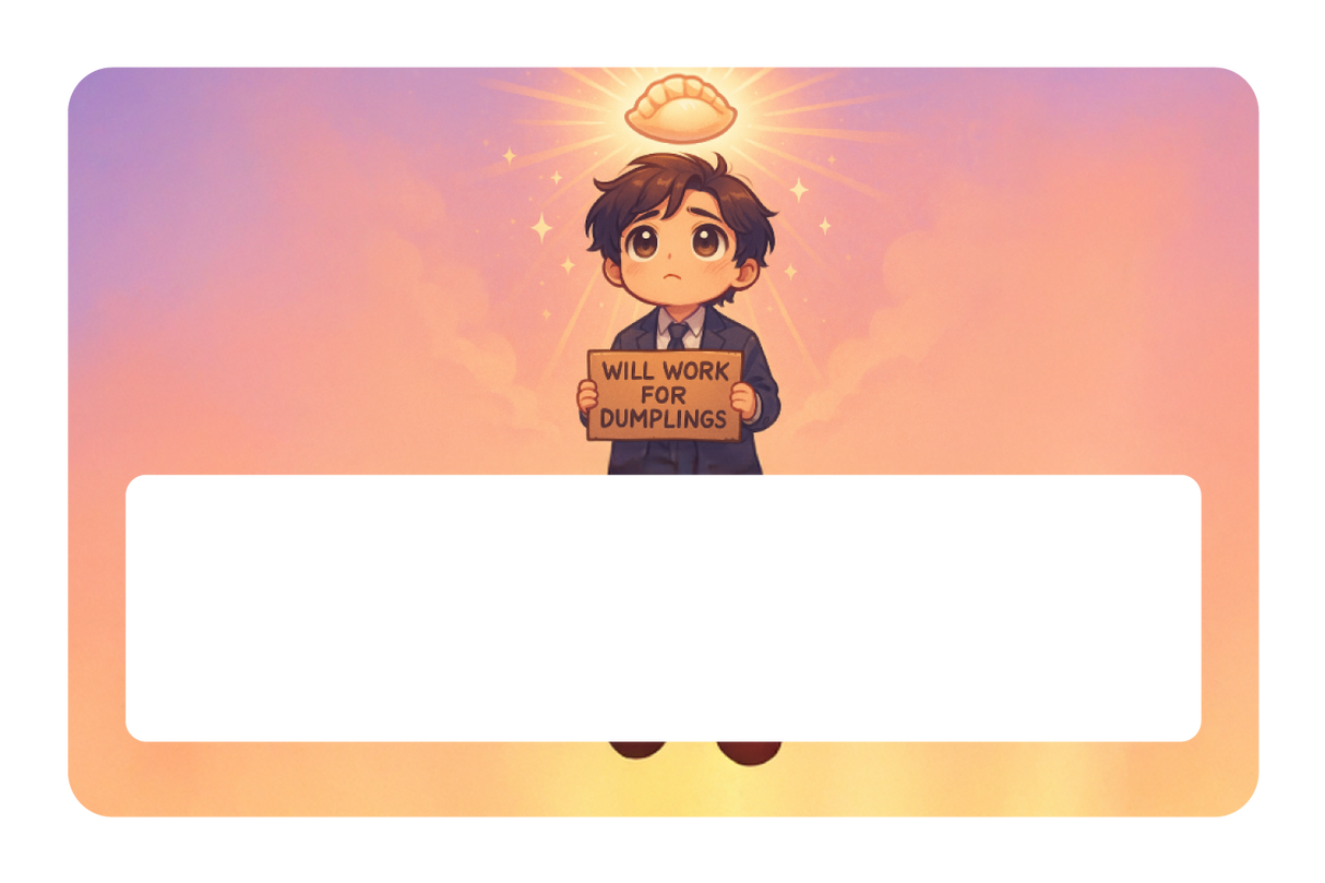 Will Work For Dumplings