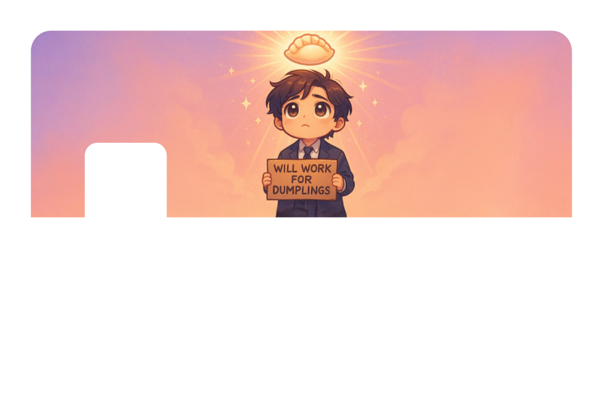 Will Work For Dumplings