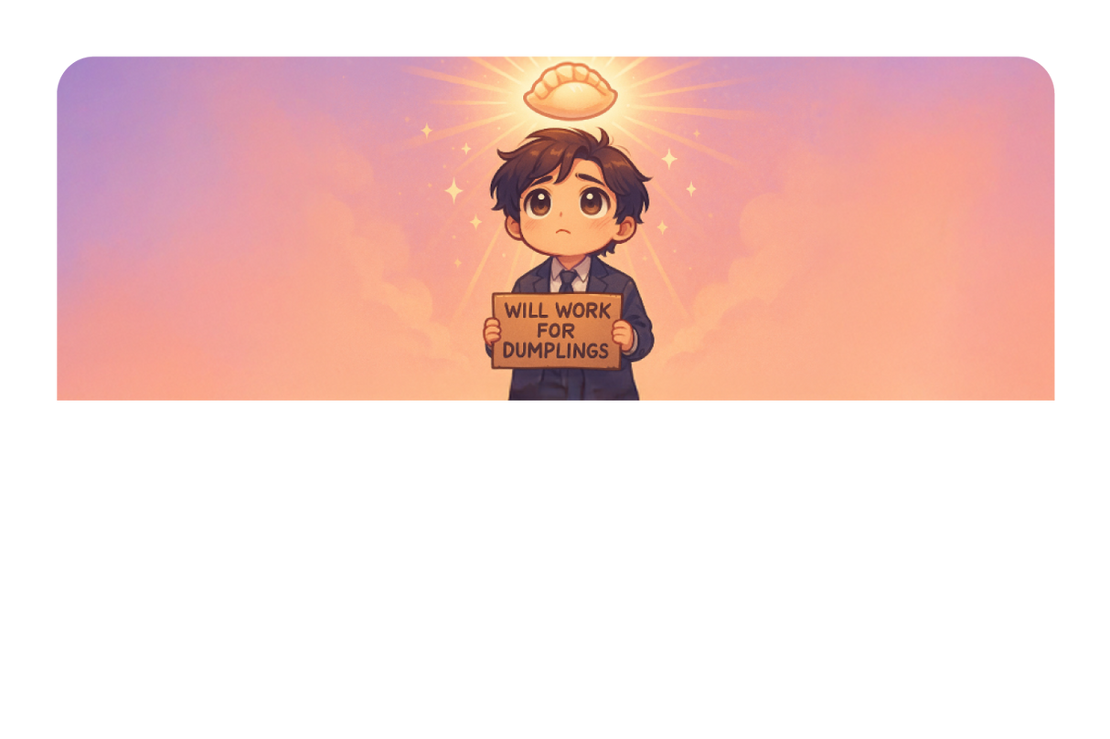 Will Work For Dumplings