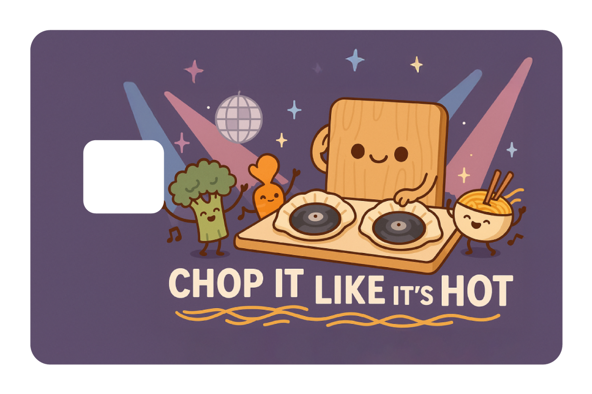 Chop It Like It's Hot