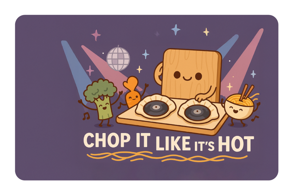 Chop It Like It's Hot