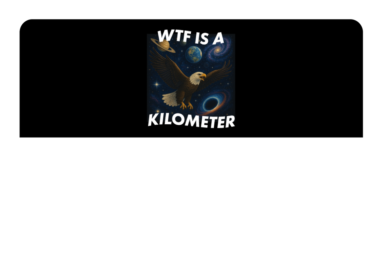 WTF is a Kilometer