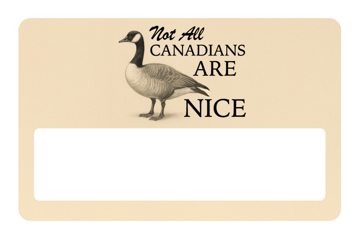 Not All Canadians Are Nice