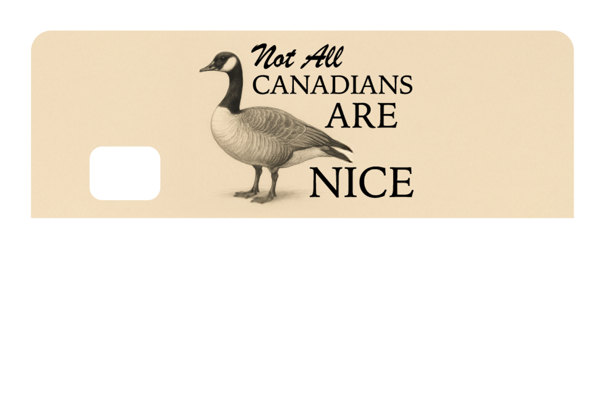 Not All Canadians Are Nice