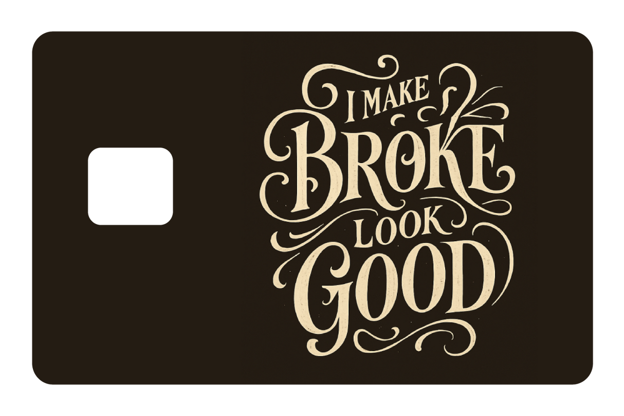 Make Broke Look Good