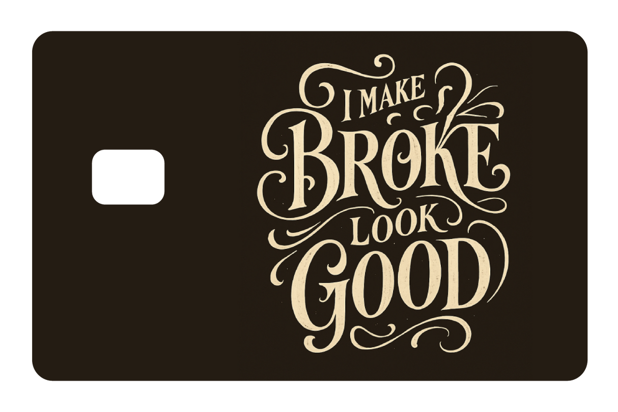 Make Broke Look Good
