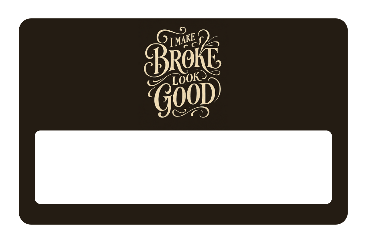 Make Broke Look Good