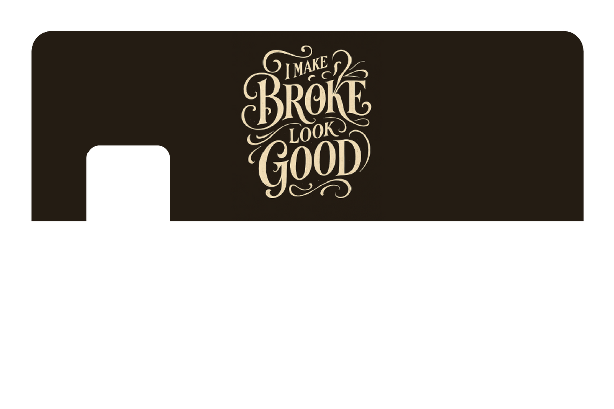 Make Broke Look Good