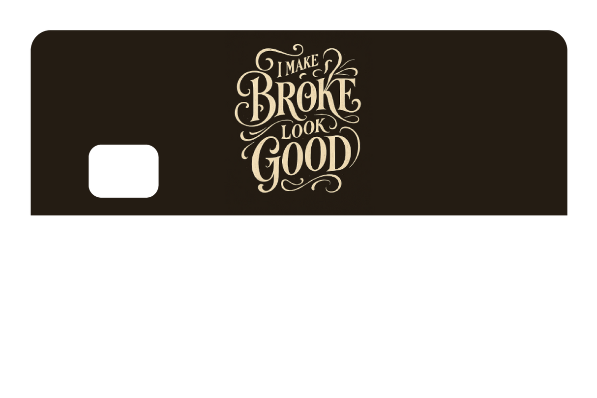 Make Broke Look Good