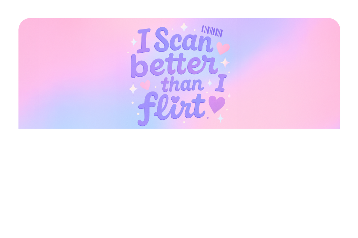 I Scan Better Than I Flirt