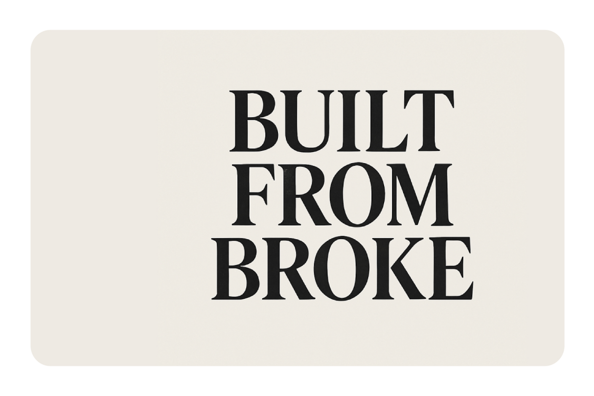 Built From Broke