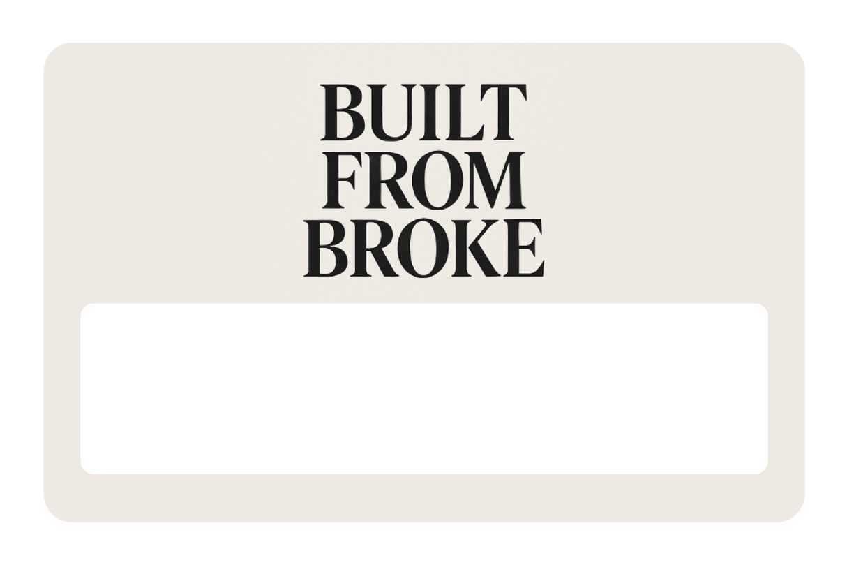 Built From Broke