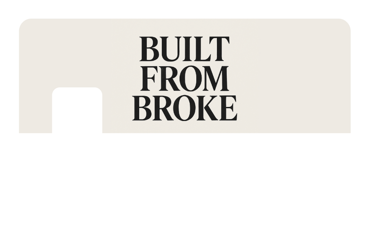 Built From Broke