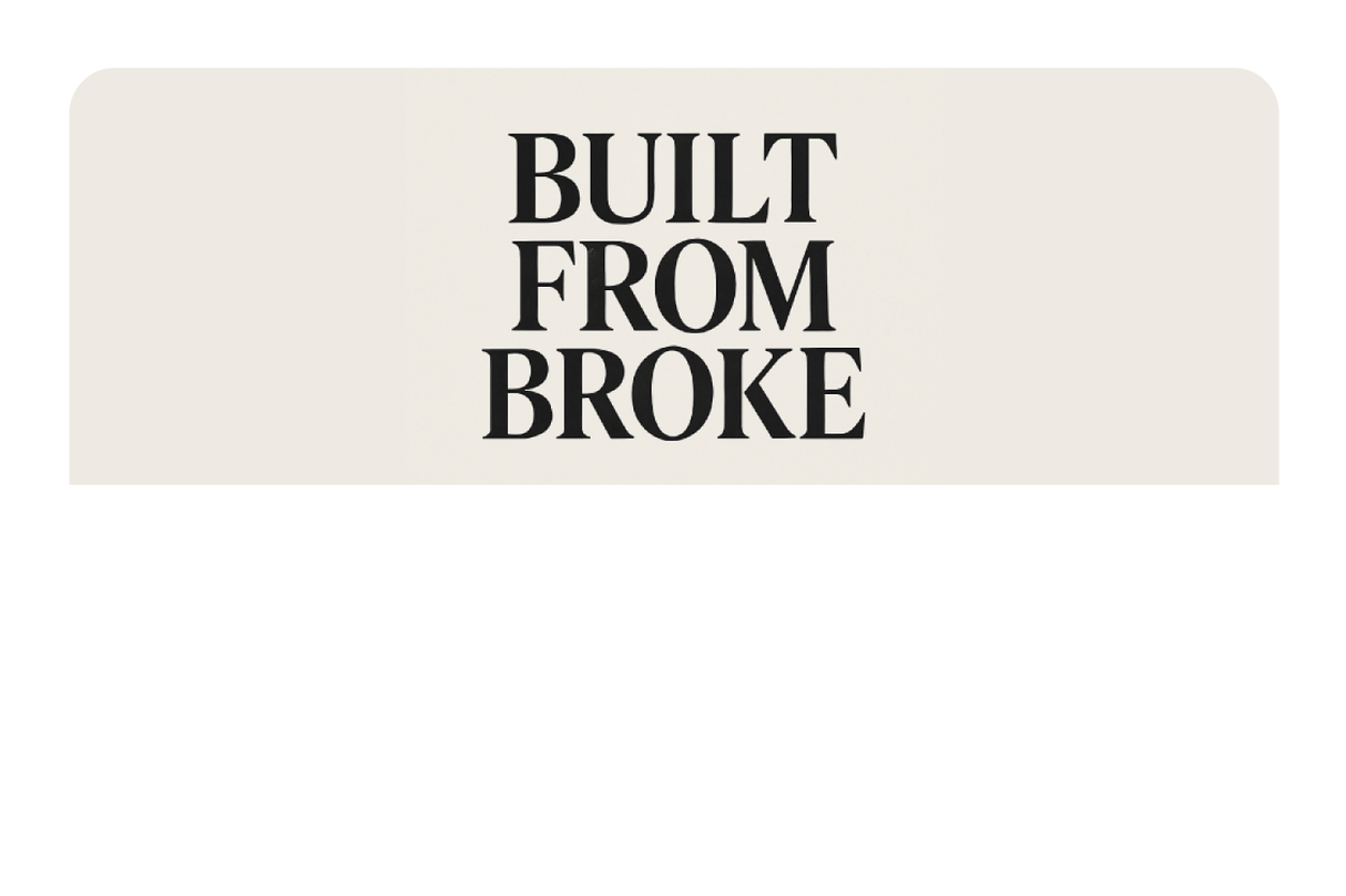 Built From Broke