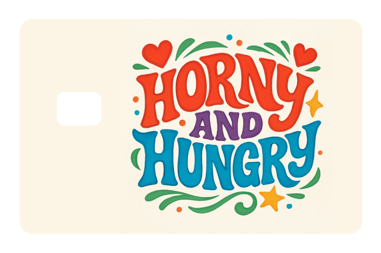 Horny And Hungry