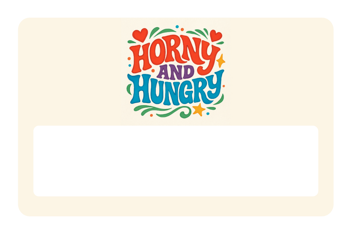 Horny And Hungry