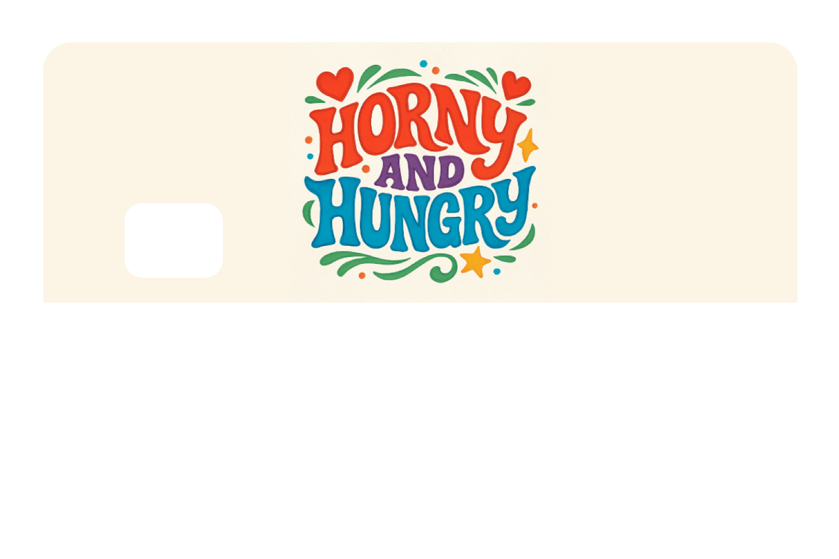 Horny And Hungry