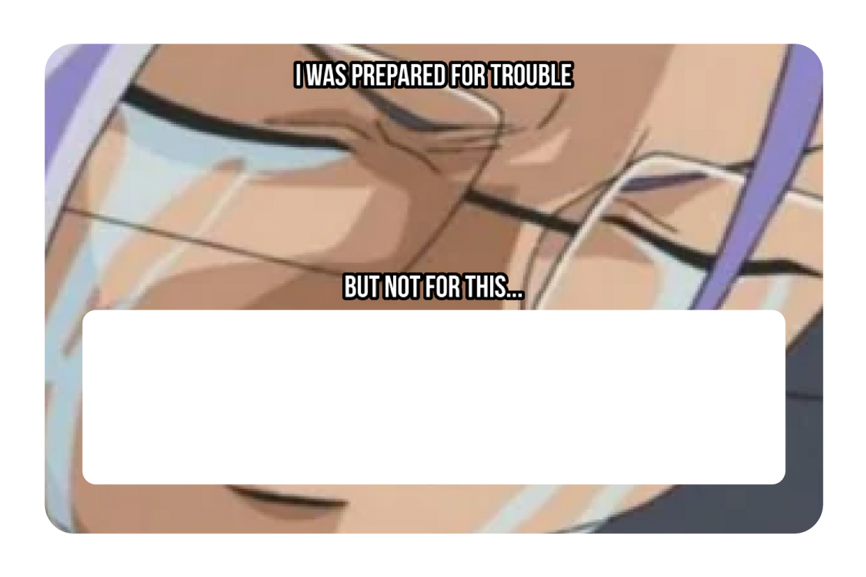 Prepared for Trouble