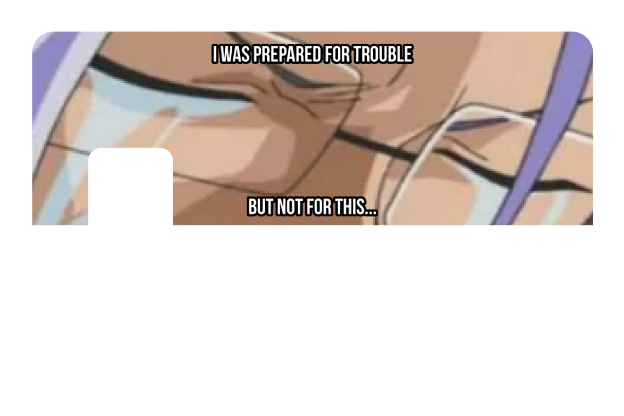 Prepared for Trouble