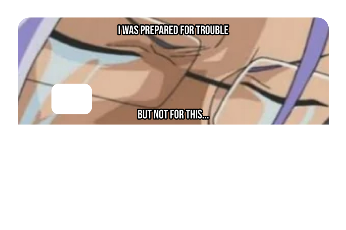 Prepared for Trouble