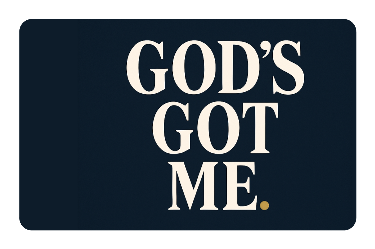 God's Got Me