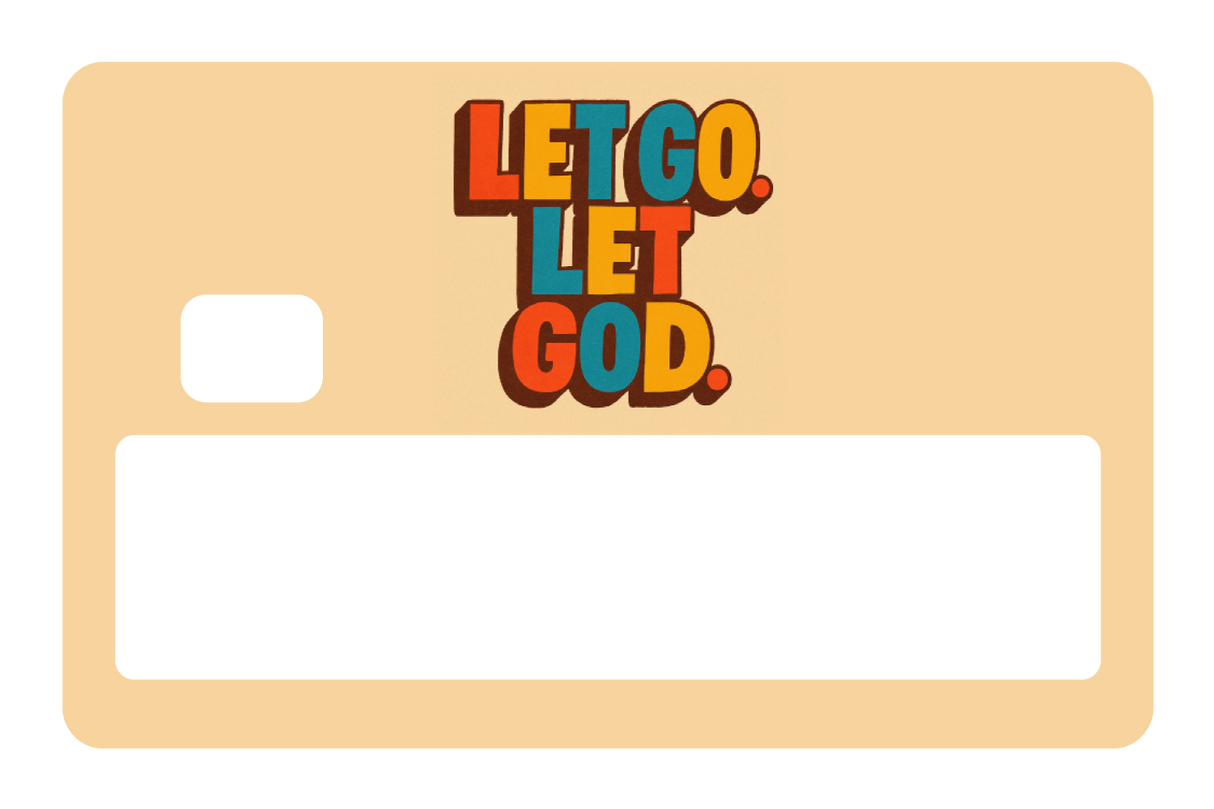 Let Go. Let God.