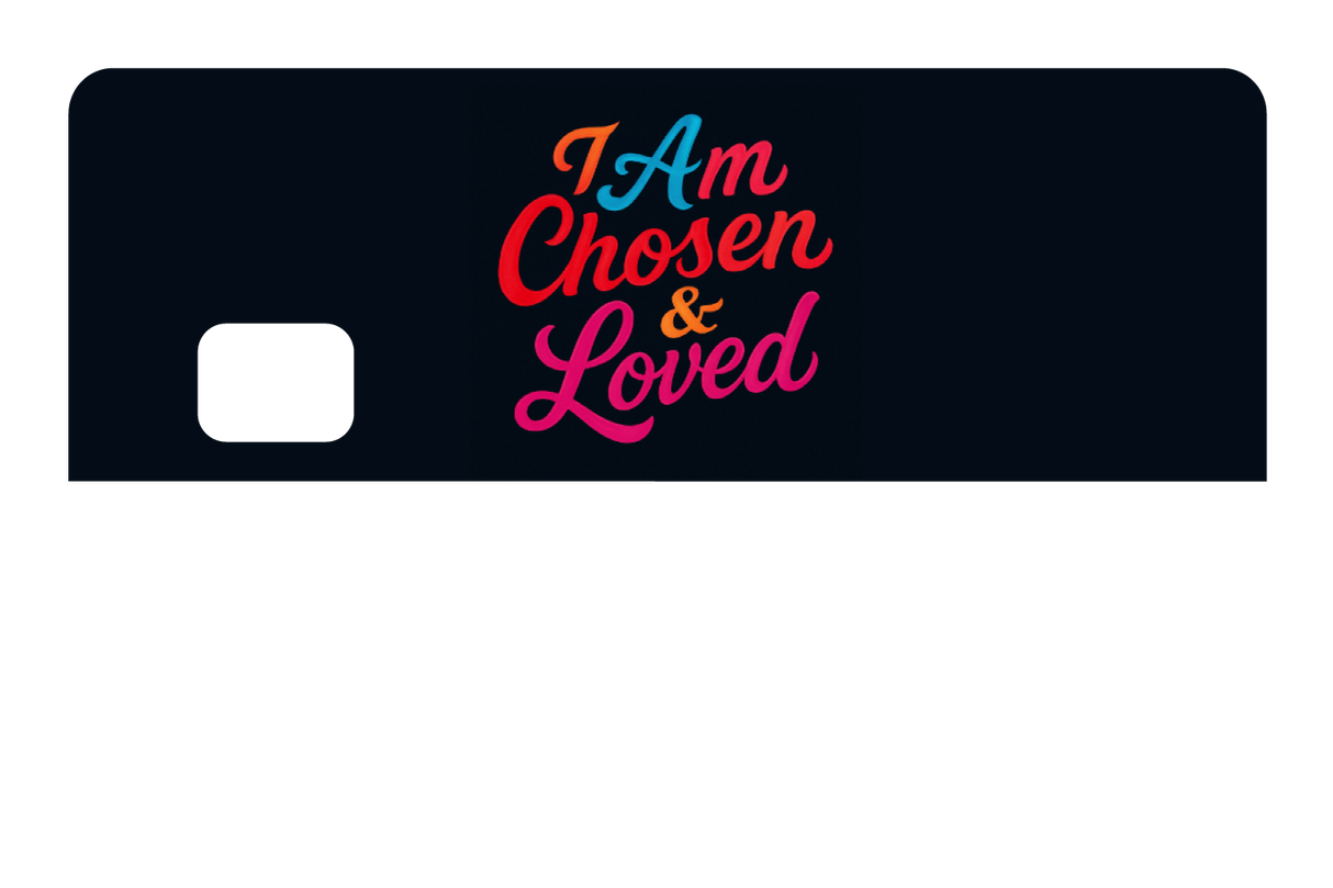 I am Chosen & Loved